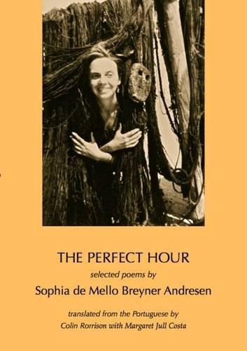 The Perfect Hour: Selected Poems