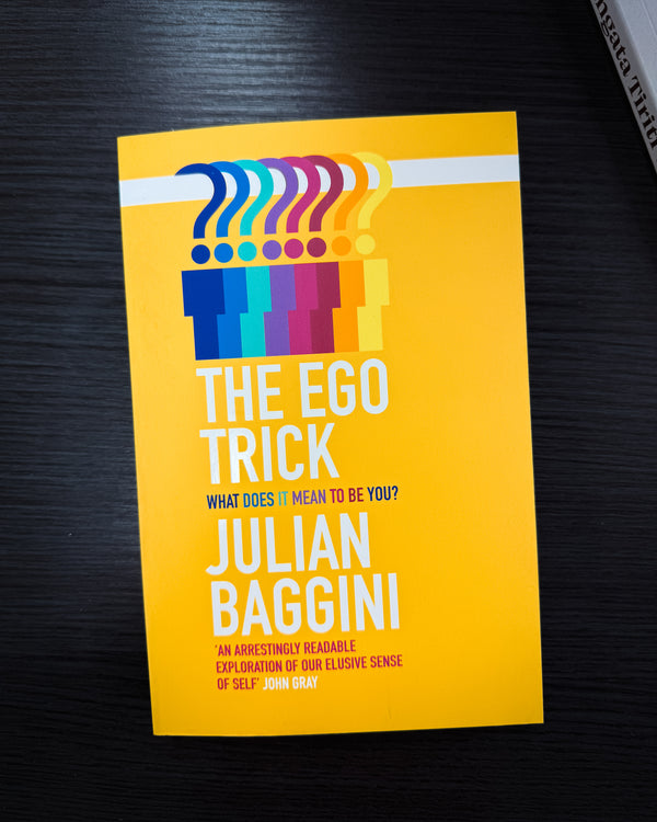 "The Ego Trick: What does it mean to be you?" by Julian Baggini